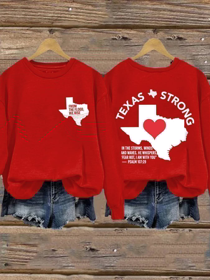 🙏💔Join us in praying for Texas.🙏Retro Texas Strong From The Flood, We Rise Texas Strong In The Storms, Winds And Waves, He Whispers,“Fear Not, I Am With You” Print Sweatshirt