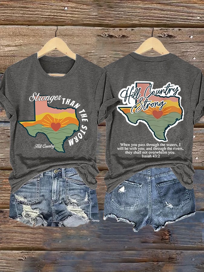 ๐๐Join us in praying for Texas.๐Retro Hill Country Stronger Than The Storm Hill Country Strong When You Pass Through The Waters, I Will Be With You; And Through The Rivers, They Shall Not Overwhelm You.โ Isaiah 43:2 Print T-Shirt