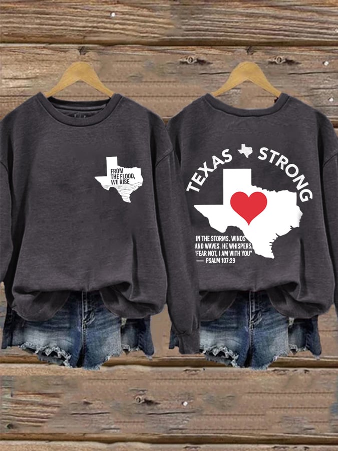 🙏💔Join us in praying for Texas.🙏Retro Texas Strong From The Flood, We Rise Texas Strong In The Storms, Winds And Waves, He Whispers,“Fear Not, I Am With You” Print Sweatshirt