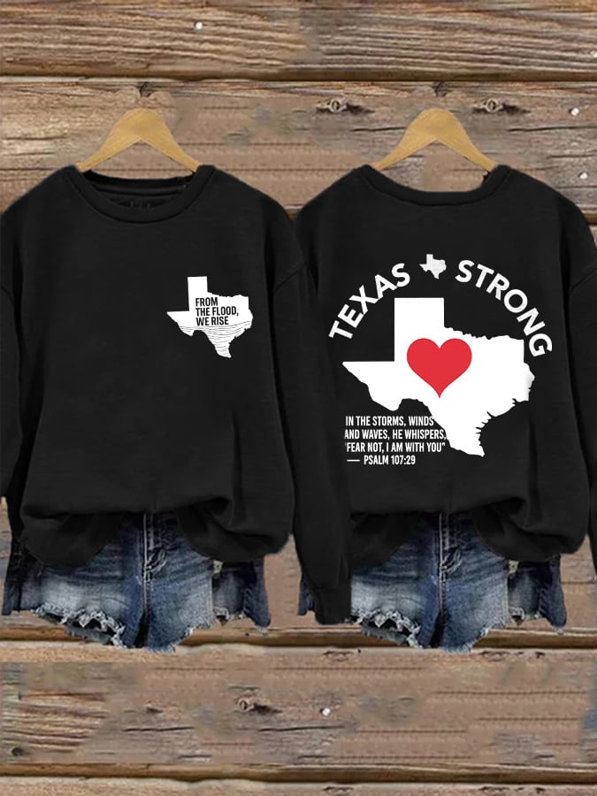 🙏💔Join us in praying for Texas.🙏Retro Texas Strong From The Flood, We Rise Texas Strong In The Storms, Winds And Waves, He Whispers,“Fear Not, I Am With You” Print Sweatshirt