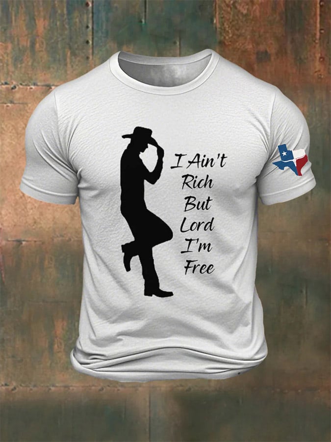 ๐๐Join us in praying for Texas.๐Men's I Ain't Rich But Lord I'm Free Printed T-shirt