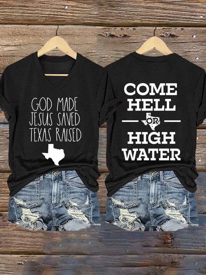 ππJoin us in praying for Texas.πV-Neck Retro God Made Jesus Saved Texas Raised Come Hell Or High Water Print T-Shirt