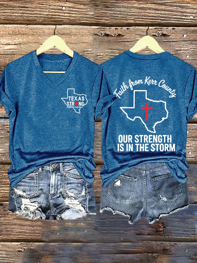 ππJoin us in praying for Texas.πV-Neck Retro Texas Strong Together We Rise Faith From Kerr County Our Strength Is In The Storm Print T-Shirt