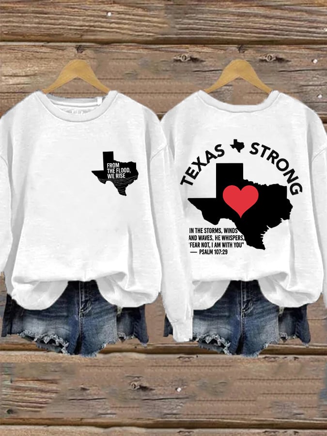 🙏💔Join us in praying for Texas.🙏Retro Texas Strong From The Flood, We Rise Texas Strong In The Storms, Winds And Waves, He Whispers,“Fear Not, I Am With You” Print Sweatshirt