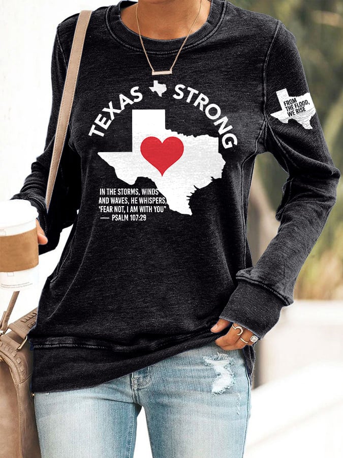 🙏💔Join us in praying for Texas.🙏Retro Texas Strong From The Flood, We Rise Texas Strong In The Storms, Winds And Waves, He Whispers,“Fear Not, I Am With You”— Psalm 107:29 Print Sweatshirt