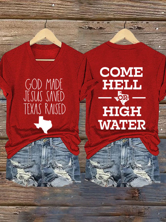 🙏💔Join us in praying for Texas.🙏V-Neck Retro God Made Jesus Saved Texas Raised Come Hell Or High Water Print T-Shirt