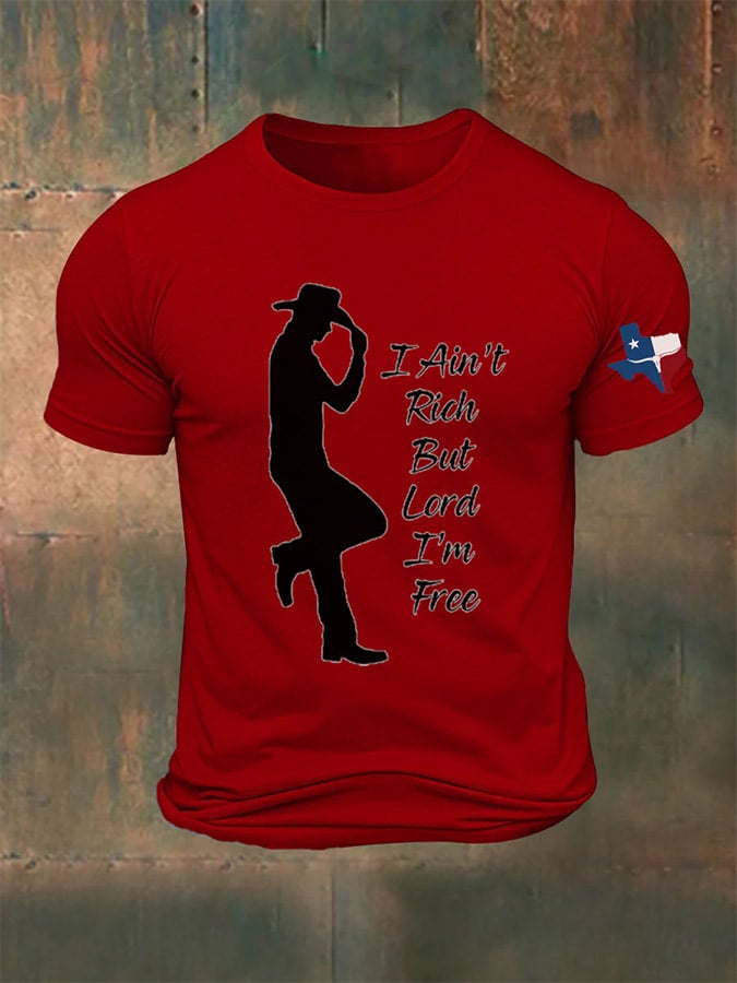 🙏💔Join us in praying for Texas.🙏Men's I Ain't Rich But Lord I'm Free Printed T-shirt