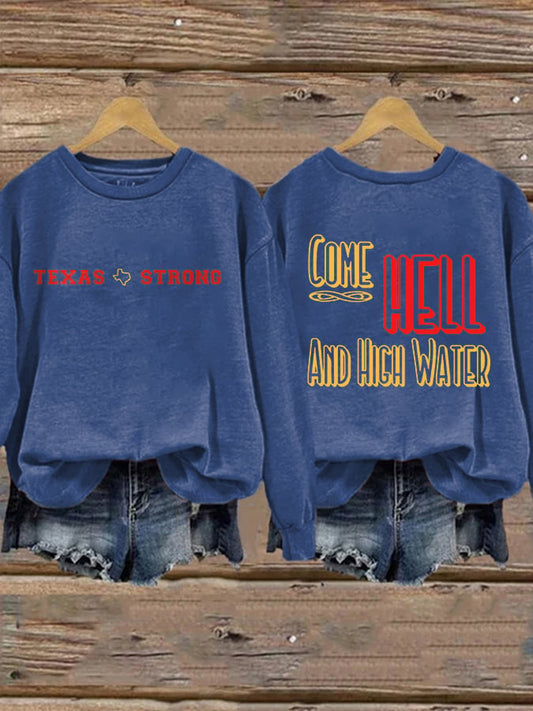 🙏💔Join us in praying for Texas.🙏Retro Texas Strong We Are Texas Come Hell Or High Water Print Sweatshirt