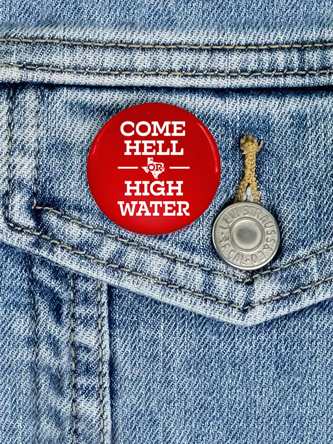 🙏💔Join us in praying for Texas.🙏Vintage Texas Strong Come Hell Or High Water Print Brooch