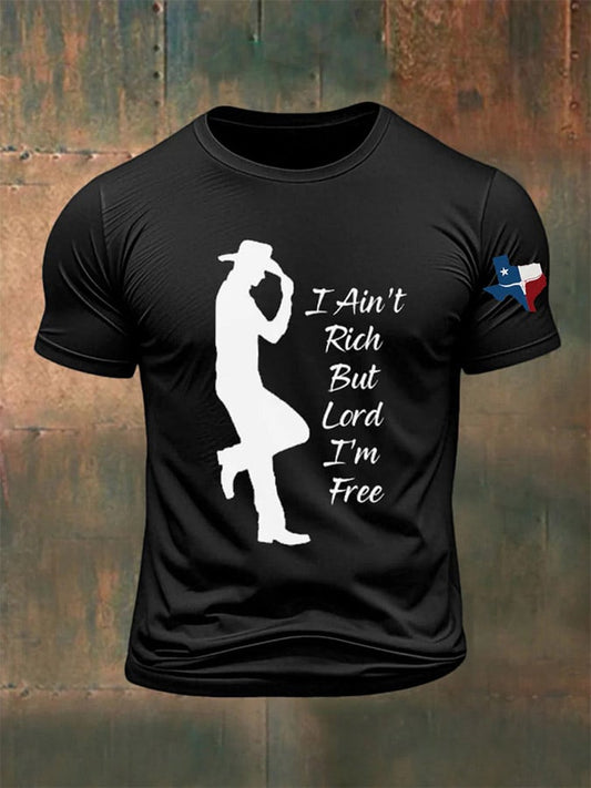 🙏💔Join us in praying for Texas.🙏Men's I Ain't Rich But Lord I'm Free Printed T-shirt